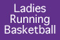 Ladies Running Basketball